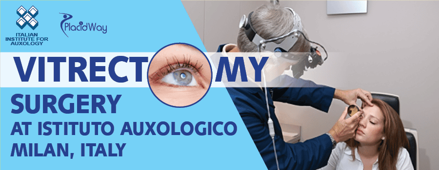 Vitrectomy Surgery at Istituto Auxologico Milan, Italy